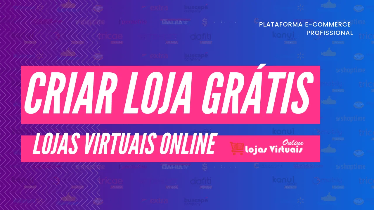 Loja Virtual Grátis - Plataformas de E-commerce Gratuitas