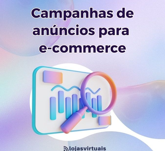 Campanhas de anúncios para e-commerce