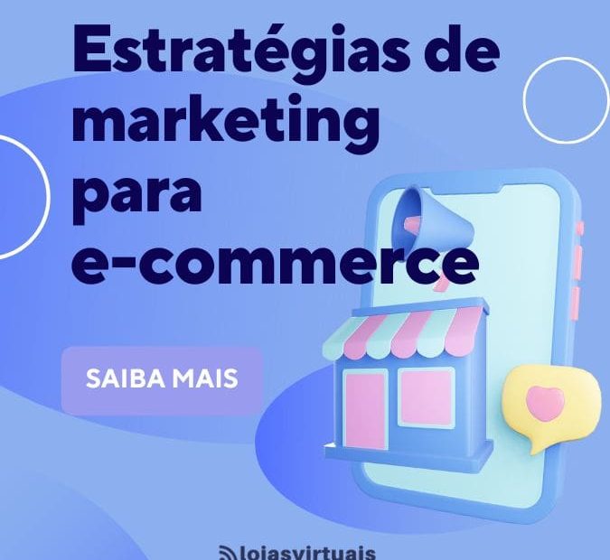 Estratégias de marketing para e-commerce