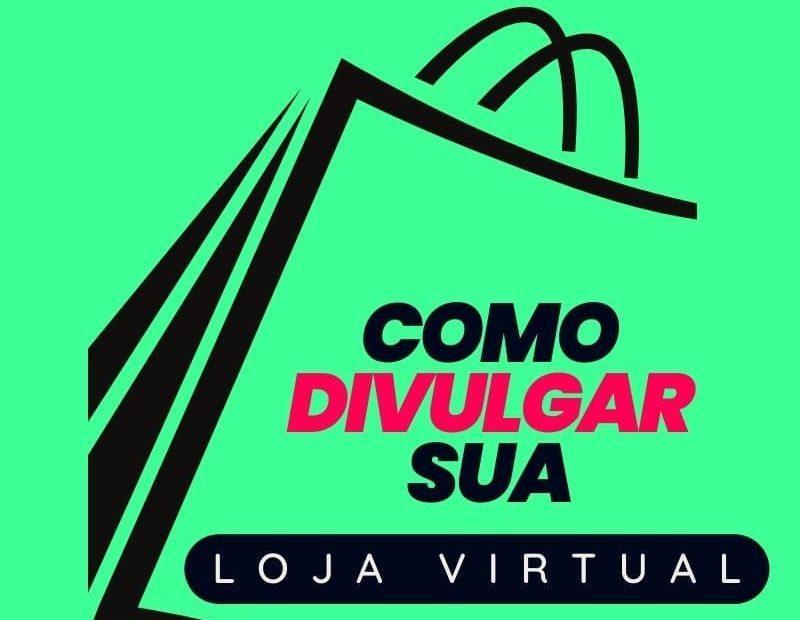 Como divulgar a sua loja virtual [Guia completo para iniciantes]-min